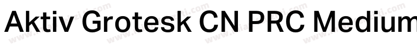 Aktiv Grotesk CN PRC Medium字体转换